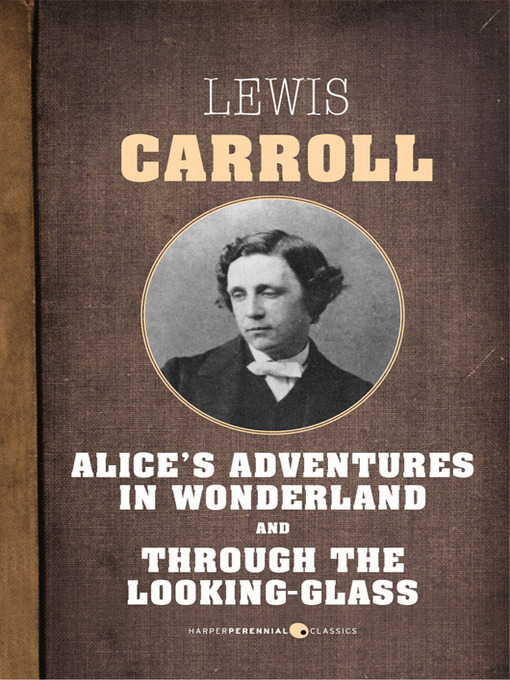 Title details for Alice In Wonderland and Through the Looking Glass by Lewis Carroll - Available